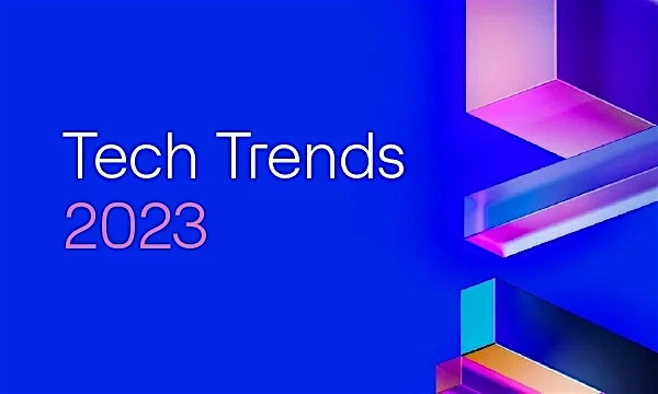 Tech Trends 2023 Tech Trends 2023