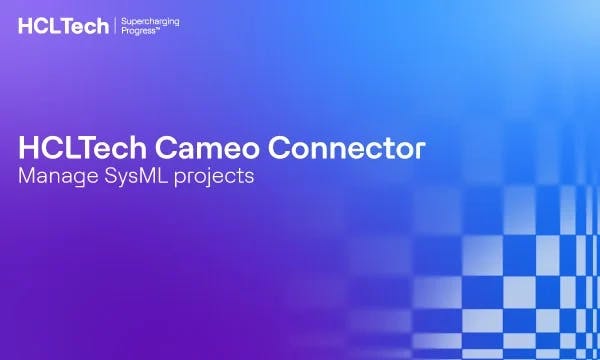 HCLTech Cameo Connector for Siemens Teamcenter | Manage SysML projects