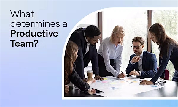 What determines a Productive Team?