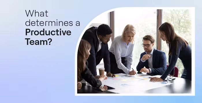 What determines a Productive Team?