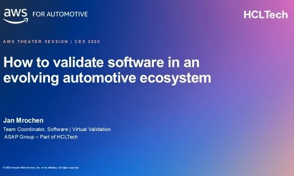 How to validate software in an evolving automotive ecosystem | AWS Events How to validate software in an evolving automotive ecosystem | AWS Events