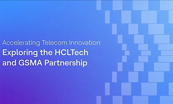 The HCLTech and GSMA partnership: Accelerating telecom innovation