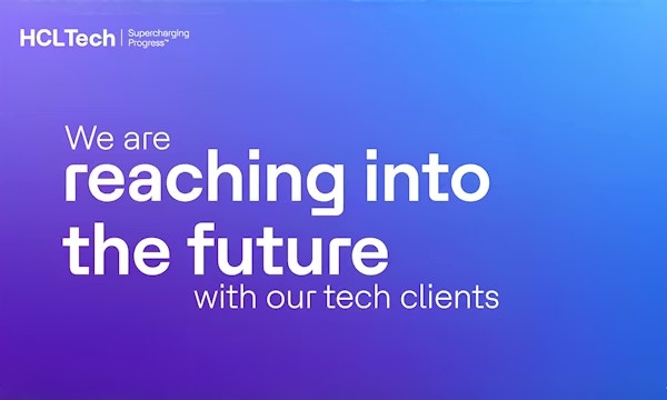 HCLTech: Fueling innovation at scale for our high tech clients around the world