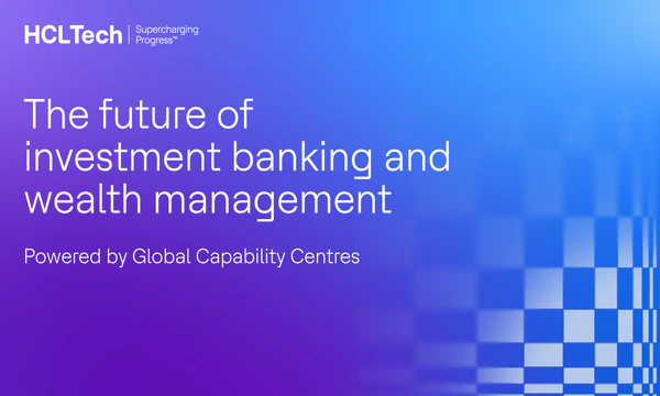 The future of Investment banking and Wealth management