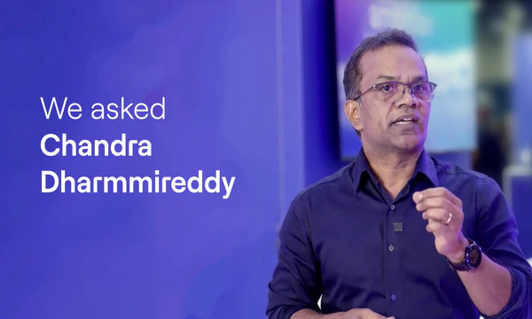 In conversation with Chandra Dharmmireddy
