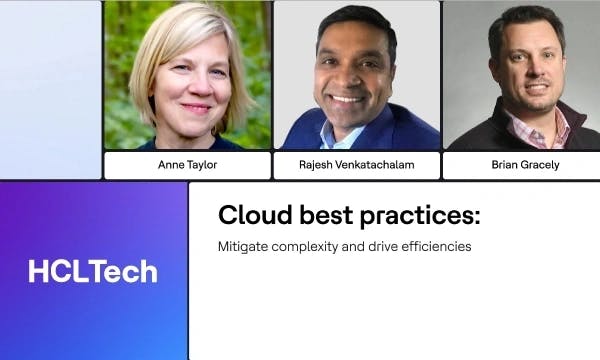 Fire side chat: Cloud best practices: Mitigate complexity and drive efficiencies